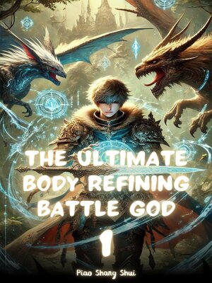 cover image of The Ultimate Body Refining Battle God